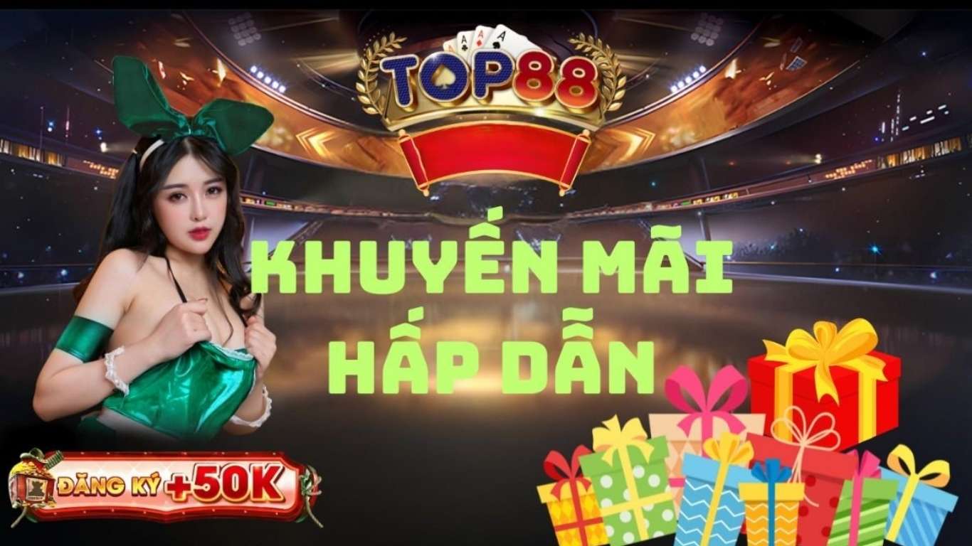 Tổng quan về các chương trình khuyến mãi Top88