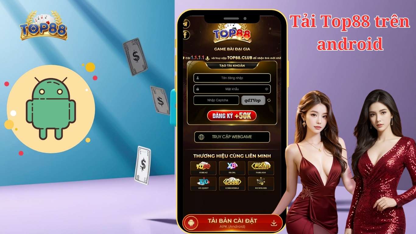 Hướng dẫn quy trình tải Top88 cho Android Hướng dẫn quy trình tải Top88 cho Android